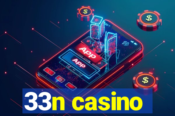 33n casino
